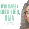 Wir haben dich lieb, Oma